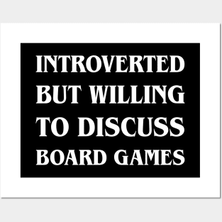 Introverted But Willing To Discuss Board Games Posters and Art